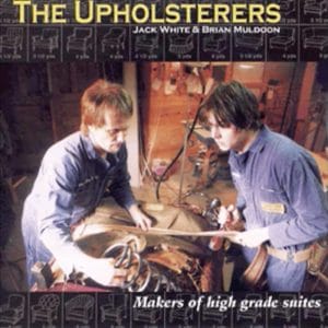 Jack White & Brian Muldoon "The Upholsterers" - Uploaded by Cape Cod Upholstery Shop | South Dennis, MA